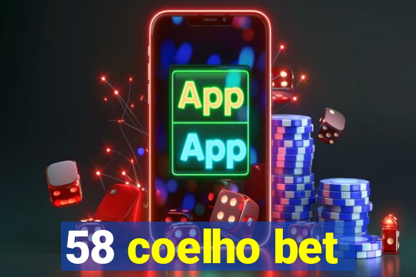 58 coelho bet